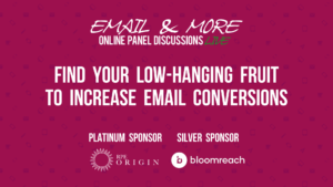 Email & More: Find Your Low-hanging Fruit to Increase Email Conversions title card
